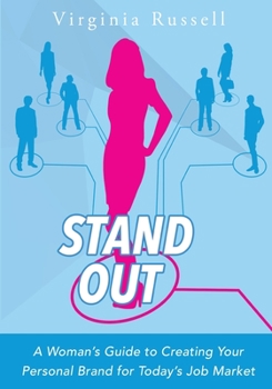 Paperback Stand Out: A Woman's Guide to Creating Your Personal Brand for Today's Job Market Book