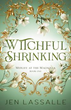 Paperback Witchful Shrinking (Midlife at the Magnolia) Book