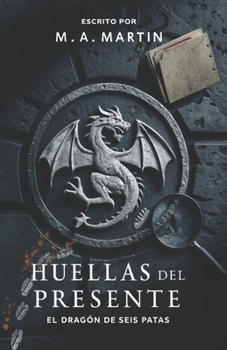 Paperback Huellas del presente: tomo 2 saga El dragón de seis patas [Spanish] Book