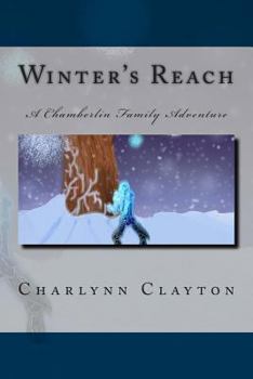 Paperback Winter's Reach: A Chamberlin Family Adventure Book