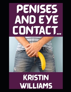 Penises and Eye Contact…: ...It's Just One of the Bare Necessities of Naked Life! (The Naked Rebel)