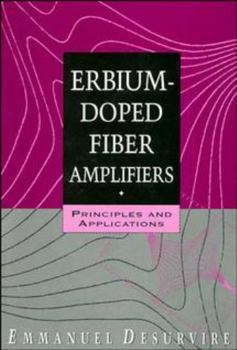 Hardcover Erbium-Doped Fiber Amplifiers: Principles and Applications Book