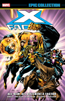 X-Factor Epic Collection Vol. 7: All-New, All-Different X-Factor - Book  of the Marvel Epic Collection