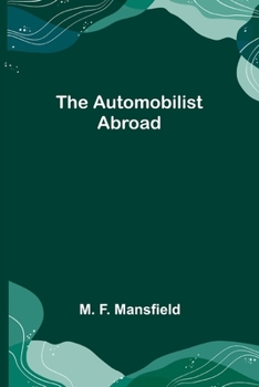 Paperback The Automobilist Abroad Book