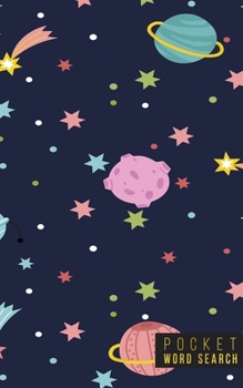 Pocket Word Search: 99 Pocket Word Search Puzzles - Pocket Word Jumble - Travel Size Wordsearches - Mini Word Puzzle - Word Seek - Fun Christmas Gift - Word Find - Aliens Space UFO Galaxy