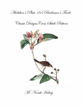 Paperback Audubon's Plate 165 Bachman's Finch: Classic Designs Cross Stitch Pattern Book