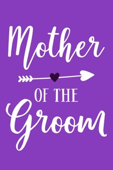 Paperback Mother Of The Groom: Blank Lined Notebook Journal: Bride To Be Bridal Party Favor Wedding Gift 6x9 - 110 Blank Pages - Plain White Paper - Book