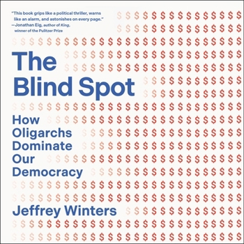 Audio CD The Blind Spot: How Oligarchs Dominate Our Democracy Book