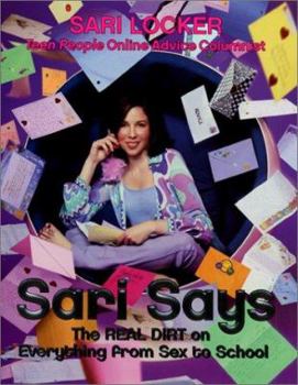 Paperback Sari Says: The Real Dirt on Everything from Sex to School Book