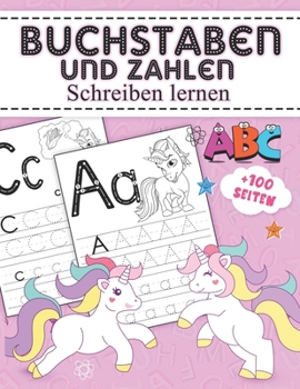 Paperback Buchstaben und Zahlen Schreiben Lernen: einhorn vorschulbuch [German] Book