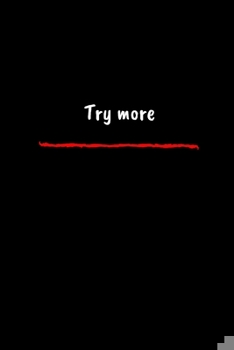 Paperback Try More: motivational notebook, diary ( 6x9,110 pages) Book