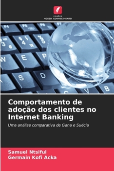 Paperback Comportamento de adoção dos clientes no Internet Banking [Portuguese] Book