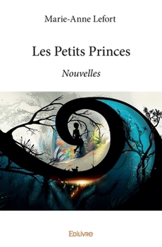 Paperback Les Petits Princes: Nouvelles [French] Book