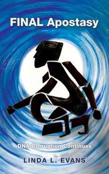 Hardcover Final Apostasy: Dna Corruption Continues Book