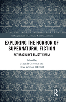 Paperback Exploring the Horror of Supernatural Fiction: Ray Bradbury's Elliott Family Book