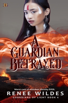 Paperback A Guardian Betrayed: The worst case of mistaken identity...EVER! Book