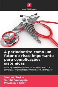 Paperback A periodontite como um fator de risco importante para complicações sistémicas [Portuguese] Book