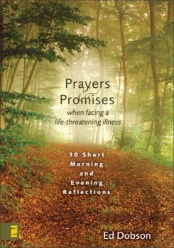 Hardcover Prayers & Promises When Facing a Life-Threatening Illness: 30 Short Morning and Evening Reflections Book