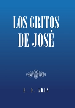 Hardcover Los Gritos De José [Spanish] Book
