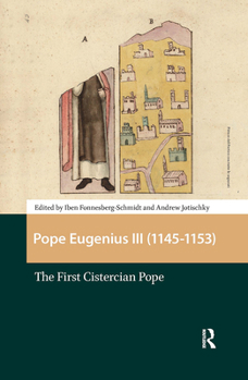 Hardcover Pope Eugenius III (1145-1153): The First Cistercian Pope Book