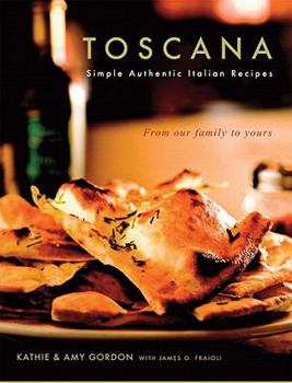 Hardcover Toscana: Simple Authentic Italian Recipes Book
