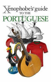 The Xenophobe's Guide to the Portuguese - Book  of the Xenophobe's Guide