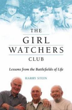 Hardcover The Girl Watchers Club: Lessons from the Battlefields of Life Book