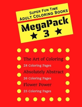 Paperback Super Fun Time MEGAPACK 3 - Adult Coloring Books: 3 Adult Coloring Books in 1 for the Price of 2 - For Teens & Adults - Packed with 89 Pages of Intric Book