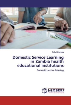 Paperback Domestic Service Learning in Zambia health educational institutions Book