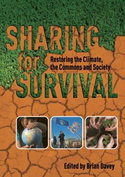 Paperback Sharing for Survival: Restoring the Climate, the Commons and Society Book