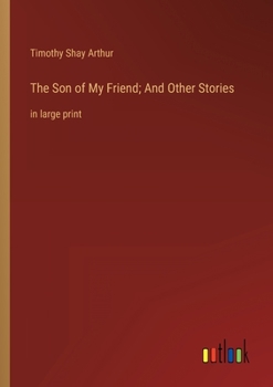 The Son of My Friend; And Other Stories: in large print