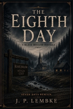 The Eighth Day: A Black Hollow Novella
