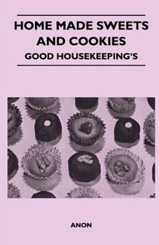 Paperback Home Made Sweets and Cookies - Good Housekeeping's Book
