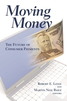 Paperback Moving Money: The Future of Consumer Payments Book