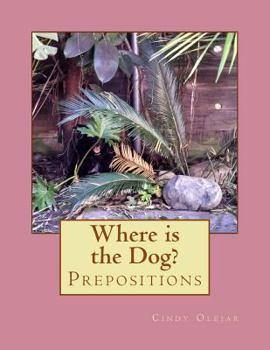 Paperback Where is the Dog?: Prepositions Book
