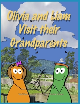 Paperback Olivia and Liam Visit their Grandparents: An Oliva and Liam Book