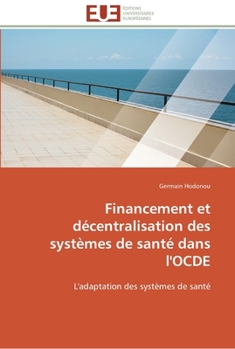 Paperback Financement et décentralisation des systèmes de santé dans l'ocde [French] Book