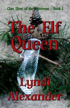 Paperback The Elf Queen: Clan Elves of the Bitterroot Series Book