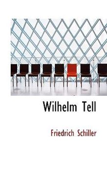 Wilhelm Tell : Textausgabe mit Materialien