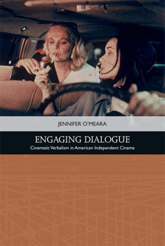 Hardcover Engaging Dialogue: Cinematic Verbalism in American Independent Cinema Book
