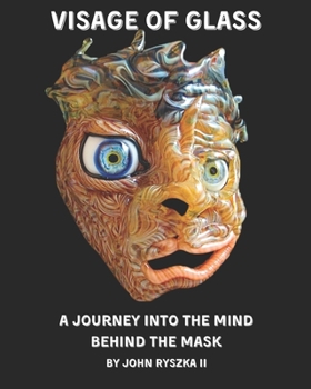 Paperback Visage of Glass: A Journey into the Mind Behind the Mask Book