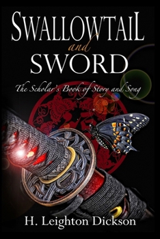 Swallowtail and Sword: The Scholar's Book of Story and Song - Book  of the Upper Kingdom