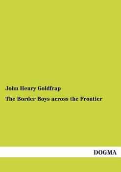 The Border Boys Across the Frontier - Book #2 of the Border Boys