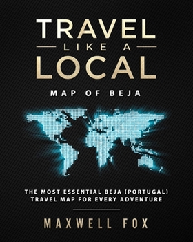 Travel Like a Local - Map of Beja: The Most Essential Beja (Portugal) Travel Map for Every Adventure