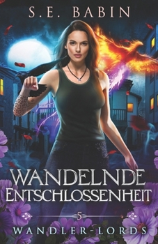 Wandelnde Entschlossenheit (Wandler-Lords) (German Edition)