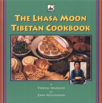 Paperback The Lhasa Moon Tibetan Cookbook Book