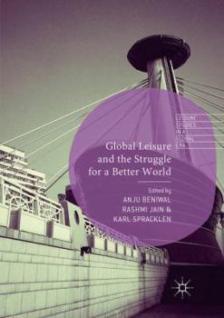 Paperback Global Leisure and the Struggle for a Better World Book