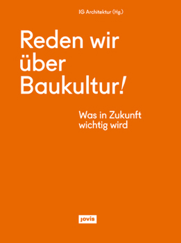 Paperback Reden Wir Über Baukultur: Was in Zukunft Wichtig Wird [German] Book