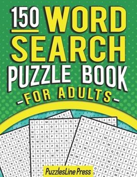 Paperback Word Search Puzzle Book For Adults: 150 Word Search Puzzles For Adults With Solutions Book