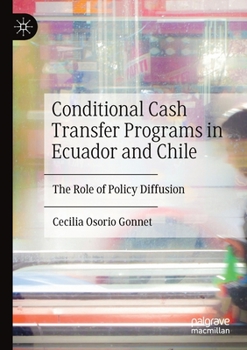 Paperback Conditional Cash Transfer Programs in Ecuador and Chile: The Role of Policy Diffusion Book